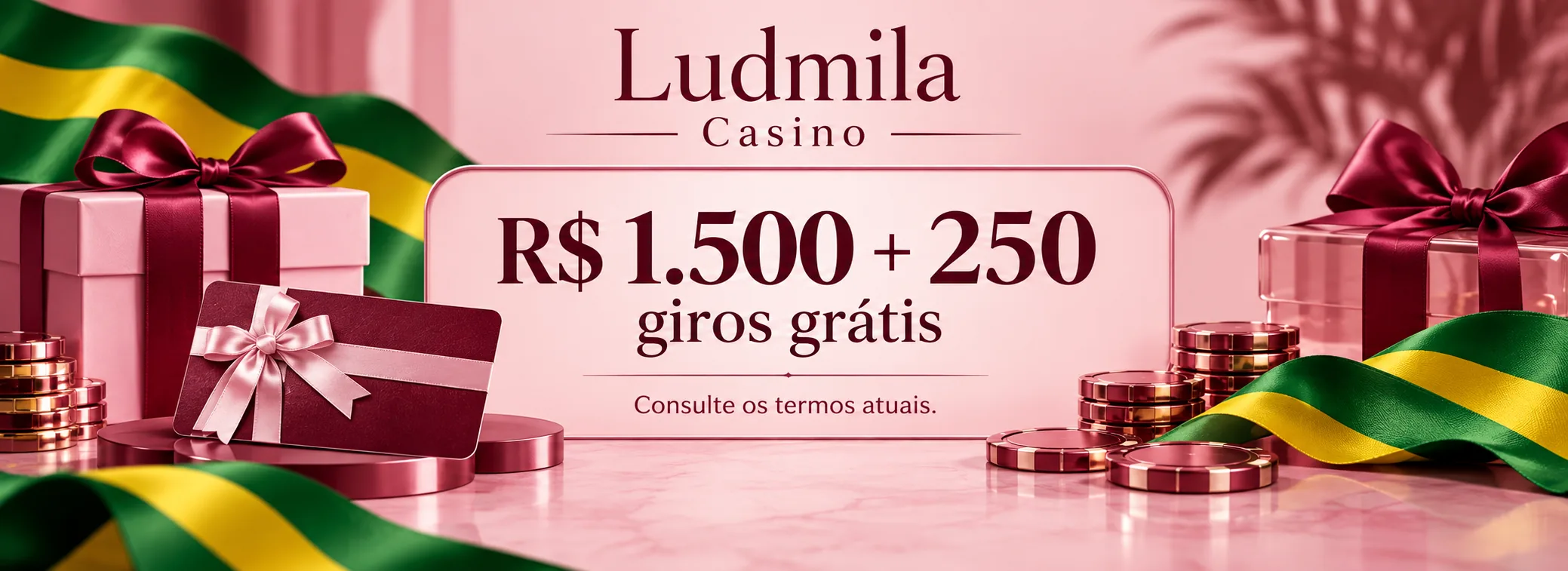 Ludmila Casino — Oferta de referência: R$ 1.500 e 250 giros grátis — R$ 1.500 + 250 giros grátis (referência)